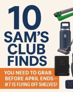 10 Sam’s Club Finds You Need to Grab Before April Ends—#7 Is Flying Off Shelves!