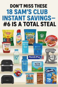 Don’t Miss These 18 Sam’s Club Instant Savings—#6 Is a Total Steal
