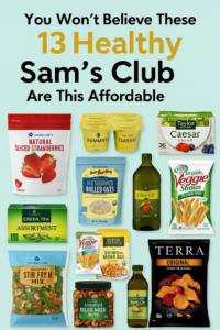You Won’t Believe These 13 Healthy Sam’s Club Foods Are This Affordable