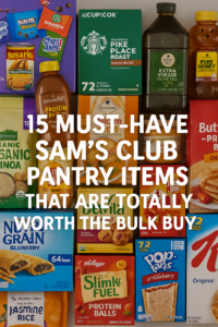 15 Must-Have Sam’s Club Pantry Items That Are Totally Worth the Bulk Buy