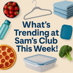 What's Trending at Sam's Club This Week (3/22 -3/28)