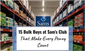 15 Bulk Buys at Sam’s Club That Make Every Penny Count
