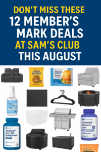 Don’t Miss These 12 Member’s Mark Deals at Sam’s Club This August