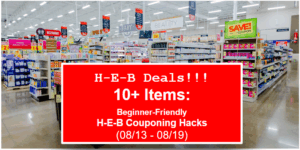 Beginner-Friendly H-E-B Couponing Hacks That’ll Save You a Fortune (08/13 - 08/19)