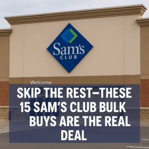 Skip the Rest—These 15 Sam’s Club Bulk Buys Are the Real Deal