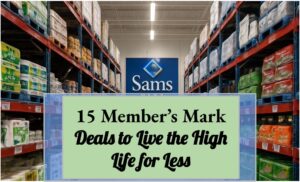 15 Member’s Mark Deals to Live the High Life for Less