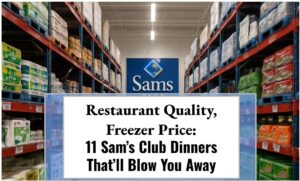 Restaurant Quality, Freezer Price: 11 Sam’s Club Dinners That’ll Blow You Away