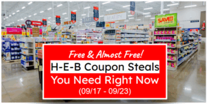Free & Almost Free! H-E-B Coupon Steals You Need Right Now (09/17 - 09/23)