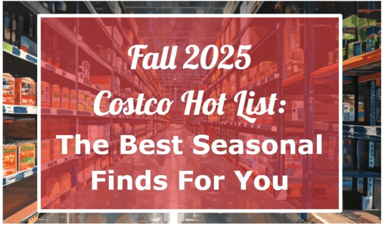 Fall 2025 Costco Hot List: The Best Seasonal Finds For You ...