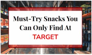 Must-Try Snacks You Can Only Find At Target