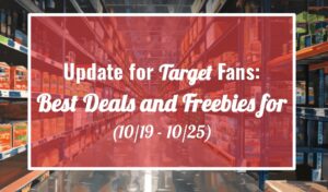Update for Target Fans: Best Deals and Freebies for 10/19 - 10/25