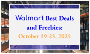 Walmart Best Deals and Freebies: October 19-25, 2025