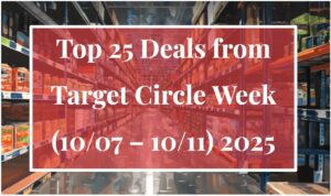Top 25 Deals from Target Circle Week (10/07 - 10/11) 2025