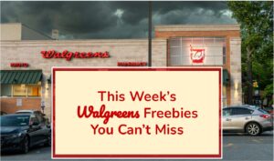 This Week’s Walgreens Freebies You Can’t Miss (11/16- 11/22)