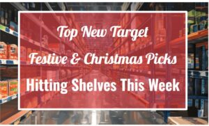 Top New Target Festive & Christmas Picks Hitting Shelves This Week