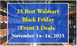 25 Best Walmart Black Friday Event 1 Deals: November 14–16, 2025