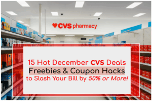 15 Hot December CVS Deals, Freebies & Coupon Hacks to Slash Your Bill by 50% or More!