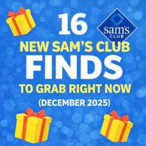 16 New Sam’s Club Finds to Grab Right Now (December 2025)
