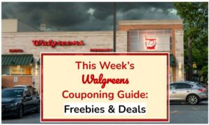 This Week’s Walgreens Couponing Guide: Freebies & Deals
