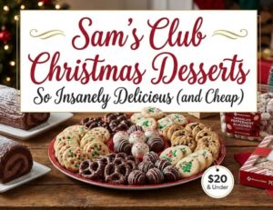 Sam's Club Christmas Desserts So Insanely Delicious (and Cheap)