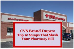 CVS Brand Dupes: Top 10 Swaps That Slash Your Pharmacy Bill