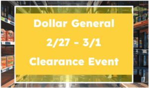 Dollar General 2/27-3/1 Clearance Event