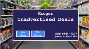 Kroger Unadvertised Deals