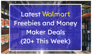 Latest Walmart Freebies and Money Maker Deals (20+ This Week)