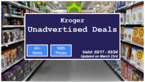 Kroger Unadvertised Deals