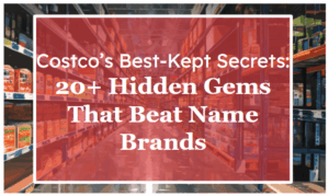 Costco’s Best-Kept Secrets: 20+ Hidden Gems That Beat Name Brands