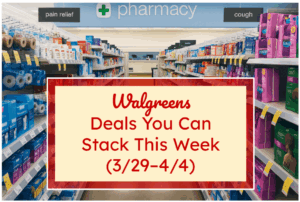 Walgreens Deals You Can Stack This Week (3/29–4/4)
