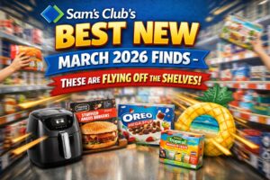 Sam’s Club’s Best New March 2026 Finds—These Are Flying Off the Shelves!
