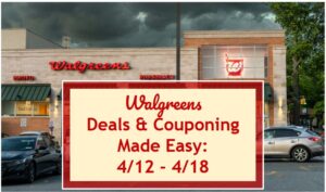 Walgreens Deals & Couponing Made Easy: 4/12 – 4/18