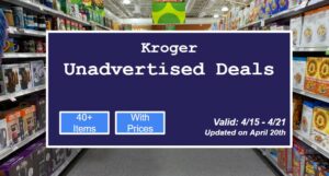 Kroger Unadvertised Deals