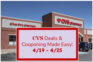CVS Deals & Couponing Made Easy: 4/19 - 4/25