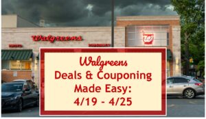 Walgreens Deals & Couponing Made Easy: 4/19 – 4/25