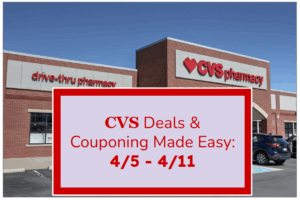 CVS Deals & Couponing Made Easy: 4/5 - 4/11