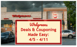 Walgreens Deals & Couponing Made Easy: 4/5 – 4/11