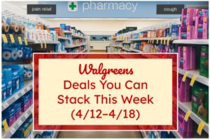 Walgreens Deals You Can Stack This Week (4/12-4/18)