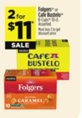 Folgers® or Cafe Bustelo® K-Cups®