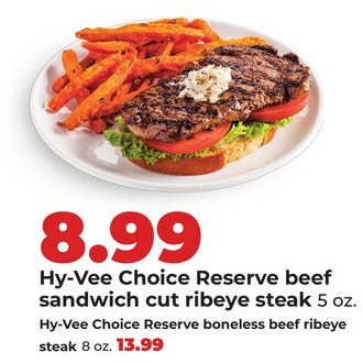 Hy-Vee Choice Reserve beef sandwich cut ribeye steak