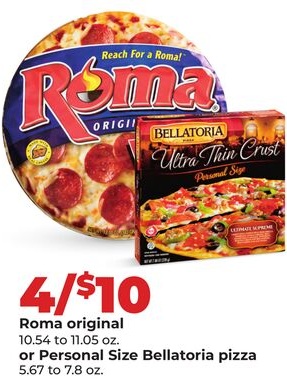 Roma original 10.54 to 11.05 oz. or Personal Size Bellatoria pizza 5.67 to 7.8 oz.