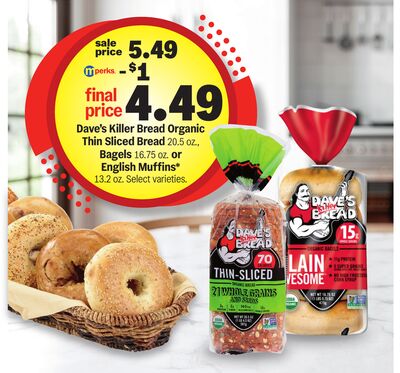 Dave's Killer Bread Organic Thin Sliced Bread 20.5 oz., Bagels 16.75 oz. or English Muffins* 13.2 oz.