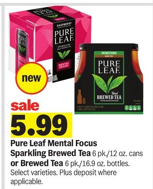 Pure Leaf Mental Focus Sparkling Brewed Tea 6 pk./12 oz. cans or Brewed Tea. 6 pk/16.9 oz. bottles.