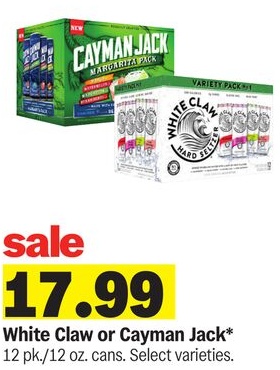 White Claw or Cayman Jack*