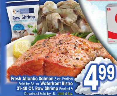 Fresh Atlantic Salmon 6 oz. Portion or Waterfront Bistro 31-40 Ct. Raw Shrimp