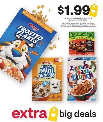 Nature Valley bars, Fiber One 5-6 ct., select General Mills cereal 8.9-12 oz, bars, GM, Mott's fruit snacks 6-10 ct.