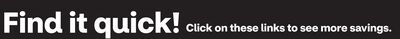 Find it quick! click on these links to see more savings