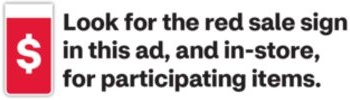 Look for the red sale sign in this ad, and in-store, for participating items