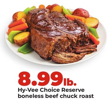 Hy-Vee Choice Reserve boneless beef chuck roast